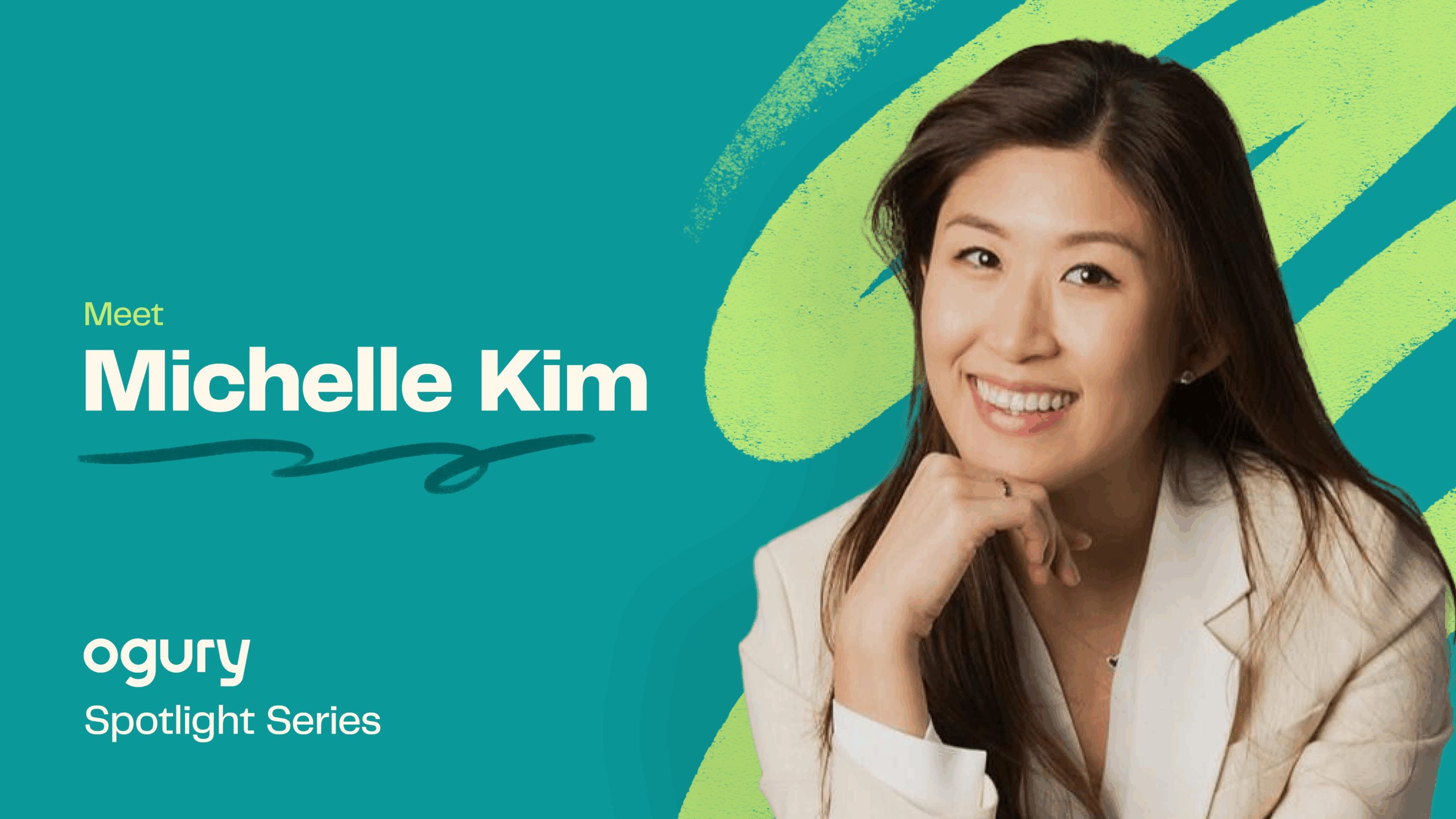 Ogury’s Spotlight Series | Michelle Kim